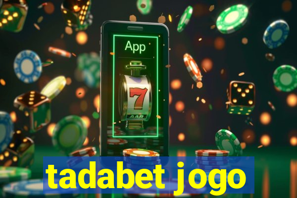 tadabet jogo